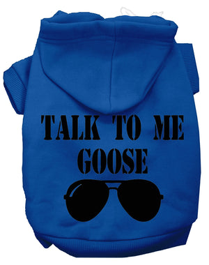 Talk to me Goose Screen Print Dog Hoodies in Many Colors