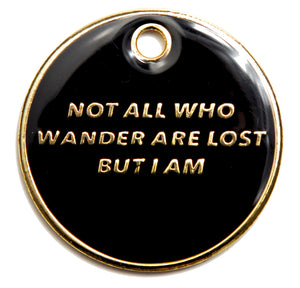 Not All Who Wander Pet ID Tag
