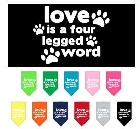 Love is a Four Leg Word Screen Print Bandana in Many Colors - Posh Puppy Boutique
