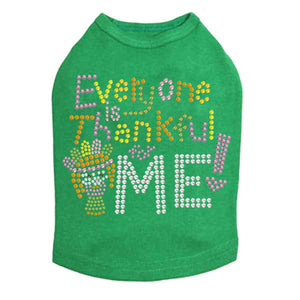 Everyone is Thankful for Me Tank Top - Many Colors