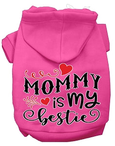 Mommy is my Bestie Screen Print Dog Hoodies in Many Colors