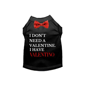 I Don't Need A Valentine Shirt in 2 Colors