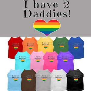 Pride I Have Two Daddies Screen Print Dog Shirt in Many Colors