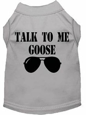 Talk to me Goose Screen Print Dog Shirt in Grey