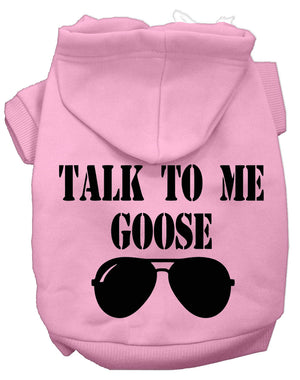 Talk to me Goose Screen Print Dog Hoodies in Many Colors
