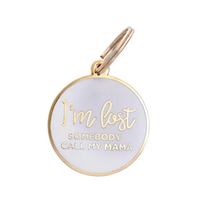 I'm Lost, Somebody Call My Mama Pet ID Tag in Gold