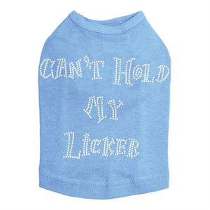 Can't Hold My Licker Rhinestone Tank- Many Colors - Posh Puppy Boutique