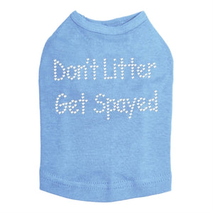 Don't Litter Get Spayed Rhinestones Tank- Many Colors - Posh Puppy Boutique