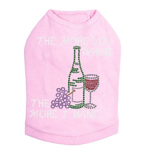 The More you Whine Rhinestone Dog Tank- Many Colors - Posh Puppy Boutique