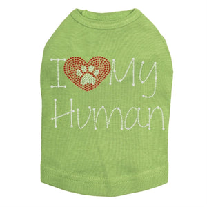 I Love My Human Tank - Many Colors - Posh Puppy Boutique