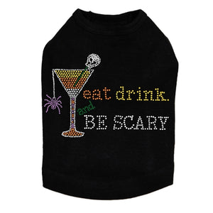 Eat, Drink & be Scary - Many Colors