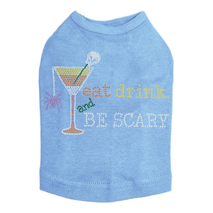 Eat, Drink & be Scary - Many Colors