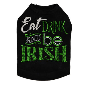 Eat, Drink & Be Irish Dog Tank- Many Colors - Posh Puppy Boutique