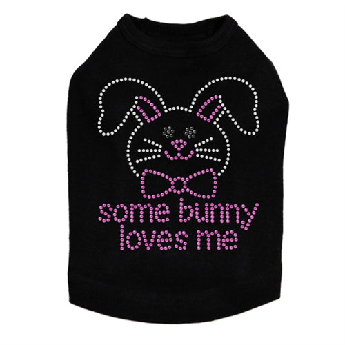 Some Bunny Loves Me Pink Rhinestone Dog Tank- Many Colors