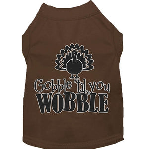Gobble til You Wobble Screen Print Dog Shirt in Many Colors - Posh Puppy Boutique