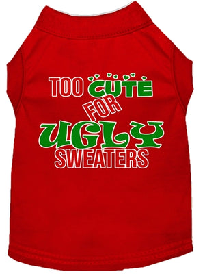 Too Cute for Ugly Sweaters Screen Print Dog Shirt in Many Colors - Posh Puppy Boutique