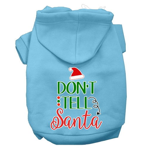 Don't Tell Santa Screen Print Dog Hoodie in Many Colors