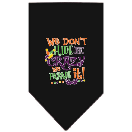 We Don't Hide the Crazy Screen Print Mardi Gras Bandana in Many Colors