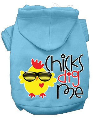 Chicks Dig Me Screen Print Dog Hoodies in Many Colors